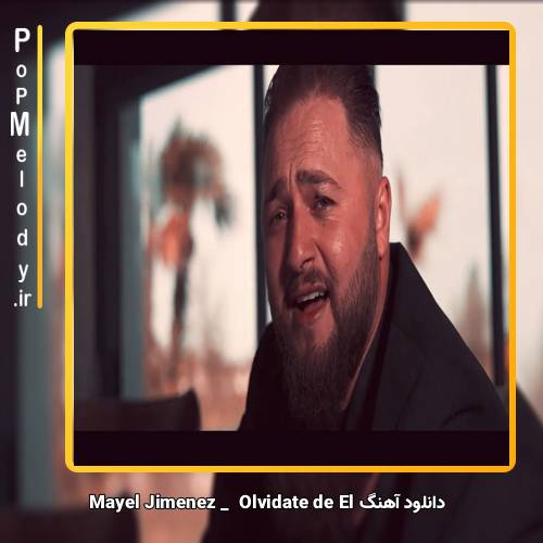 دانلود آهنگ Mayel Jimenez Olvidate de El